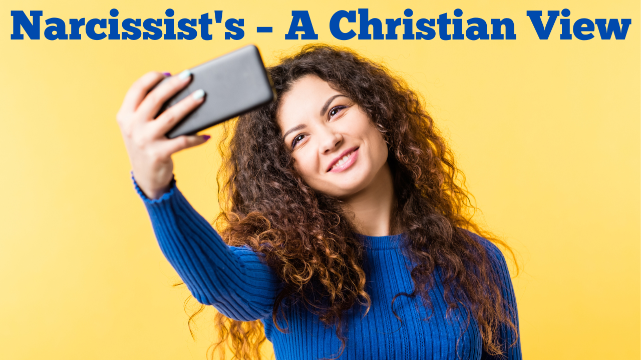 Narcissist's – A Christian View