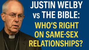 Justin Welby Versus The Bible