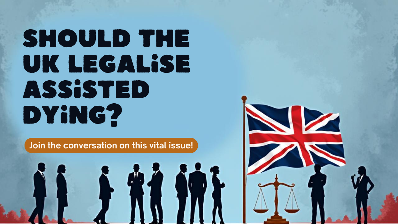 Should The UK Legalise Assisted Dying