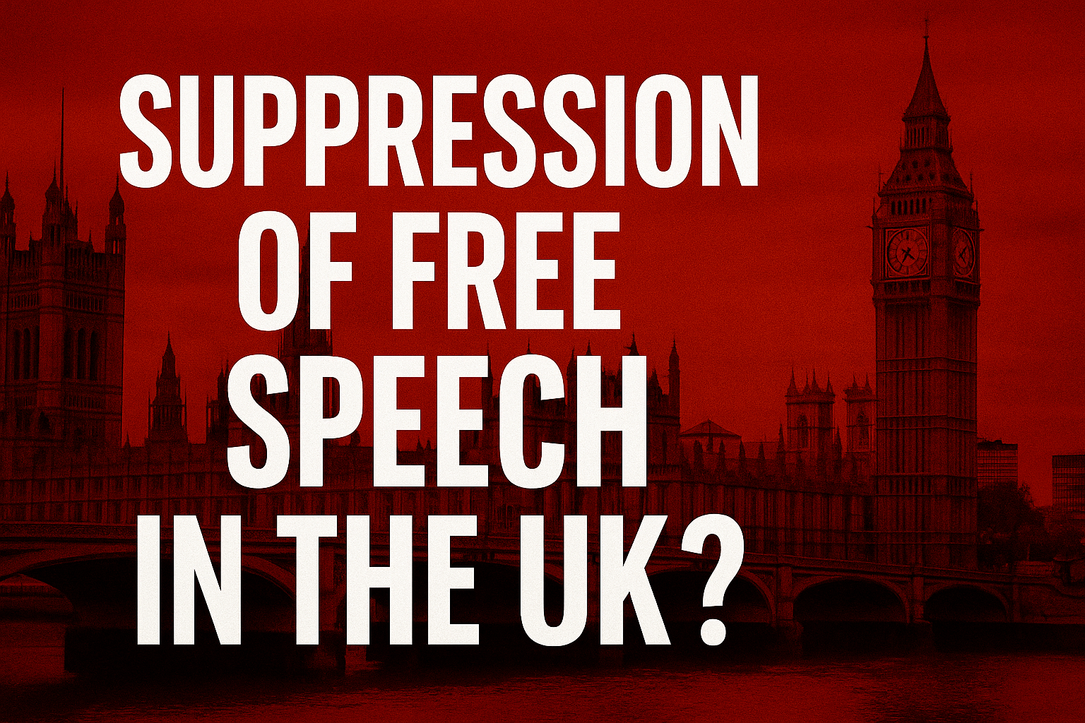Suppression Of Free Speech In The UK