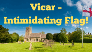 Vicar – Intimidating Flag!