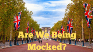 Are We Being Mocked?